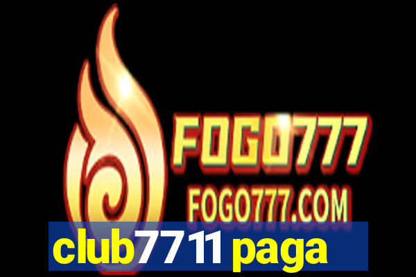 club7711 paga